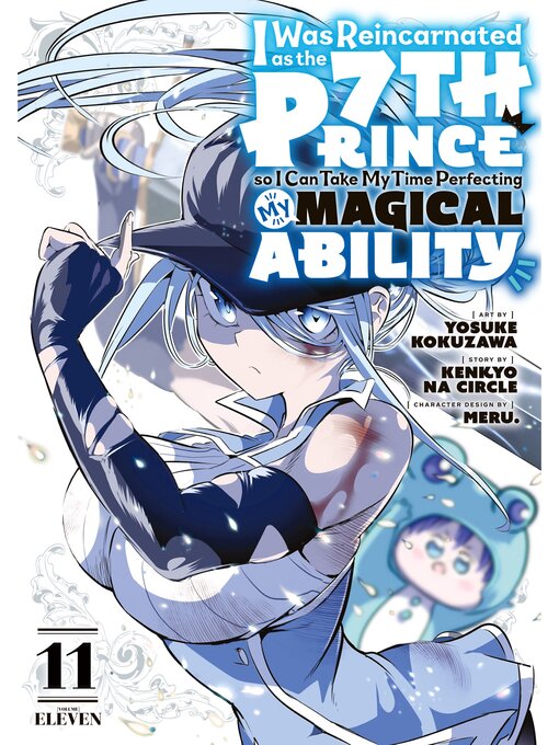 Title details for I Was Reincarnated as the 7th Prince so I Can Take My Time Perfecting My Magical Ability, Volume 11 by Yosuke Kokuzawa - Available